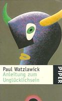 Paul Watzlawick Anleitung zum Unglücklichsein Hessen - Wiesbaden Vorschau