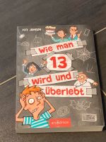 Jugend Buch : wie man 13 wird und überlebt Rheinland-Pfalz - Gau-Odernheim Vorschau