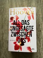 All das Ungesagte zwischen uns - Colleen Hoover Niedersachsen - Duderstadt Vorschau