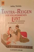 Tantra - Reigen der vollkommenen Lust von Ashley Thirleby Bayern - Mühldorf a.Inn Vorschau