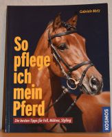 So pflege ich mein Pferd - Gabriele Metz Saarland - Völklingen Vorschau