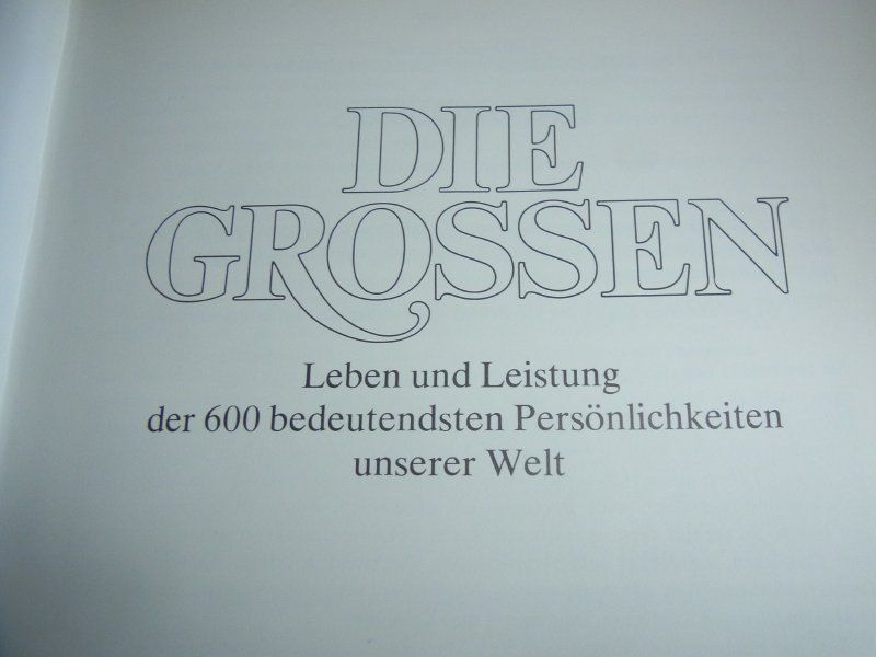 Die Grossen. Leben  Leistung 600 bedeutendsten Persönlichkeiten in Trier