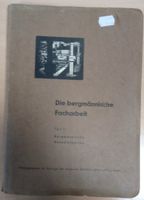 Die bergmännische Facharbeit,Teil1 Rarität Bergbau alt Vintage Wietmarschen - Füchtenfeld Vorschau