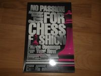 Schachbuch: "No Passion for Chess Fashion" NEU Rheinland-Pfalz - Altrip Vorschau