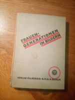 Hrsg Emmy Wolff: Frauengenerationen in Bildern EA 1928 Hamburg - Harburg Vorschau