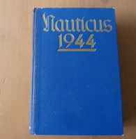 Nauticus 1944 Jahrbuch für Deutschlands Seeinteressen 1944 Bayern - Augsburg Vorschau