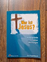 Wer ist Jesus? Ein Projektbuch für den Unterricht Dortmund - Mengede Vorschau