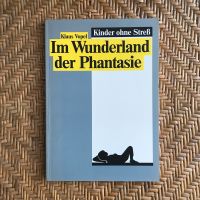 „Im Wunderland der Fantasie“ Kinder ohne Stress Klaus Vopel Bayern - Wolfratshausen Vorschau