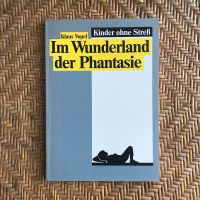 „Im Wunderland der Phantasie“ Kinder ohne Stress Klaus Vopel Bayern - Wolfratshausen Vorschau