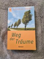Weg der Träume Liebesroman von Nicholas Sparks, Niedersachsen - Lehrte Vorschau