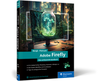 Adobe Firefly – Das umfassende Handbuch (Rheinwerk Verlag) – NEU München - Moosach Vorschau