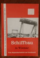 Schiffbau in Wismar interessantes Buch Broschüre  rar Mecklenburg-Vorpommern - Wismar Vorschau