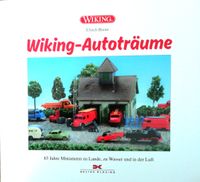 Wiking-Autoträume -85 Jahre Miniaturen zu Lande, zu Wasser ...- Niedersachsen - Wiefelstede Vorschau