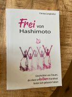 Frei von Hashimoto /Christa Langheiter Kreis Pinneberg - Halstenbek Vorschau