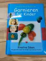 Kinderkochbuch Garnieren mit Kinder Kochbuch Kreative Ideen Sachsen-Anhalt - Dessau-Roßlau Vorschau