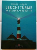 Leuchttürme an Deutschlands Küsten - Reinhard Scheiblich Niedersachsen - Uelzen Vorschau