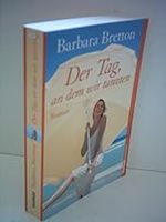 Barbara Bretton - Der Tag , an dem wir tanzten Niedersachsen - Wunstorf Vorschau