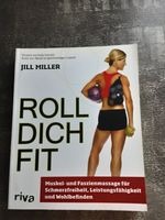 Roll dich fit von Jill Miller prima Zustand Rheinland-Pfalz - Kirchen (Sieg) Vorschau