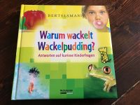 Warum wackelt Wackelpudding? Antworten auf kuriose Kinderfragen. Sachsen - Markkleeberg Vorschau