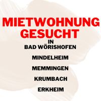 Suche Mietwohnung bis 1100€ Warm. Bayern - Bad Wörishofen Vorschau