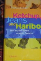 Ketchup, Jeans und Haribo – Die letzten Rätsel unserer Sprache Frankfurt am Main - Rödelheim Vorschau