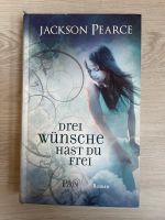 Drei Wünsche hast du frei - Jackson Pearce Duisburg - Duisburg-Mitte Vorschau