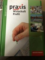 Praxis Wirtschaft Profil ISBN 978-3-14-116182-3 Niedersachsen - Marschacht Vorschau