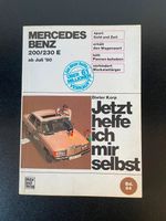 Buch "Jetzt helfe ich mir selbst" Mercedes Benz 200/230 E Hessen - Petersberg Vorschau