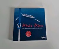 NEU Buch "Mehr Meer - Die 50 schönsten Kreuzfahrten der Welt" Bayern - Neubrunn Vorschau