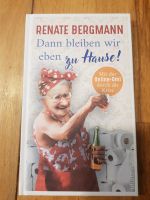 Dann bleiben wir eben zu Hause von Renate Bergmann Baden-Württemberg - Mosbach Vorschau