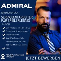 SERVICEMITARBEITER FÜR SPIELERLEBNIS (M/W/D) (ADMIRAL) / PULHEIM Nordrhein-Westfalen - Pulheim Vorschau
