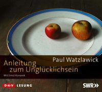 Hörbuch:Anleitung zum Unglücklichsein - Lesung mit Ernst Konarek Rheinland-Pfalz - Konz Vorschau