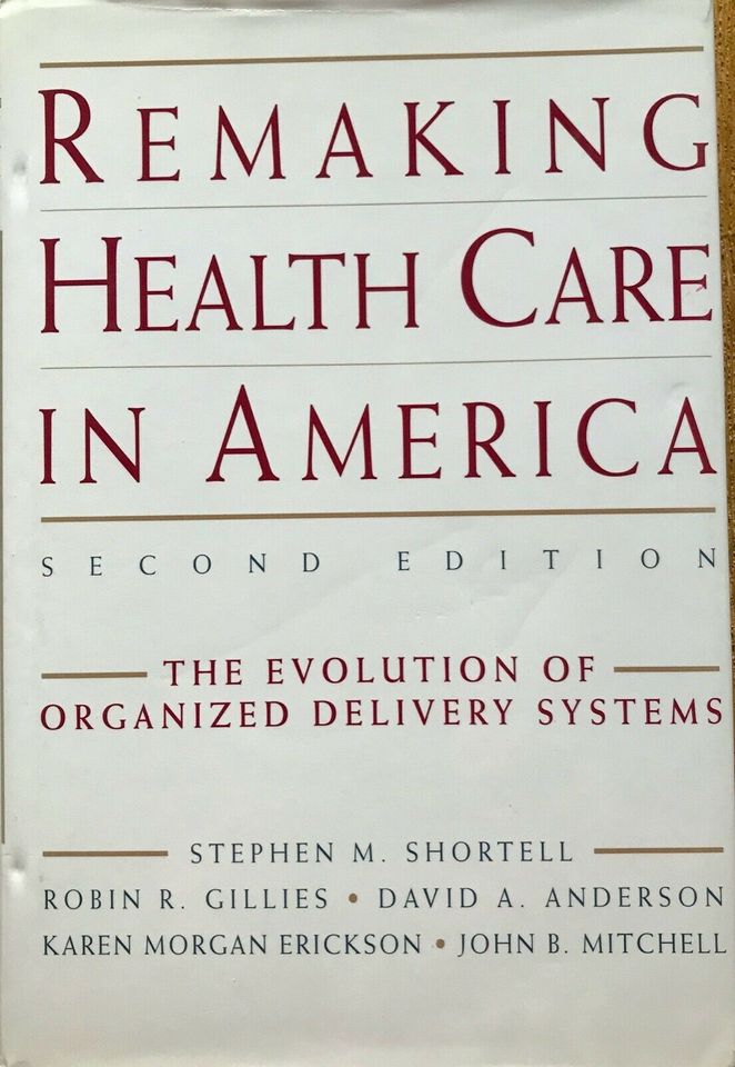 Remaking Health Care America 2:The Evolution of Organized... NEU in Wiesbaden