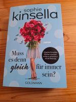 Muss es denn gleich für immer sein? Von Sophie Kinsella Hamburg-Nord - Hamburg Barmbek Vorschau