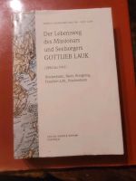 Der Lebensweg des Missionars und Seelsorgers Gottlieb Lauk Baden-Württemberg - Aalen Vorschau