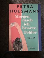 Petra Hülsmann Morgen mach ich bessere Fehler Niedersachsen - Burgdorf Vorschau