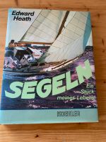 SEGELN Ein Stück meines Lebens v. Edward Heath Nordrhein-Westfalen - Odenthal Vorschau