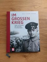 Im großen Krieg. Leben und Sterben des Leutnants.Ralf Georg Reuth Bayern - Neumarkt i.d.OPf. Vorschau