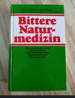 Bittere Naturmedizin, Wirkung und Bewertung der alternativen Beha Bayern - Treuchtlingen Vorschau