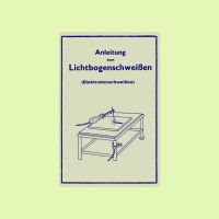 Lichtbogenschweißen Schweißgerät Anleitung Lehrbuch Buch 7€* Baden-Württemberg - Obermarchtal Vorschau