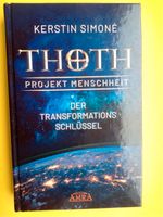 Thoth: Projekt Menschheit - Der Transformationsschlüssel Baden-Württemberg - Löffingen Vorschau