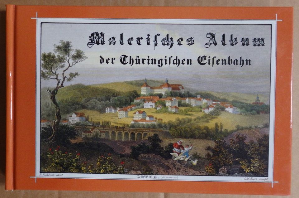 "Malerisches Album der Thüringischen Eisenbahn",Reprint 1850/1997 in Dresden