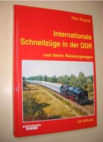 SUCHE !!!! Rico Bogula Internationale Schnellzüge in der DDR: Brandenburg - Peitz Vorschau