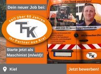 Maschinist (m/w/d) Kiel - Wellsee-Kronsburg-Rönne Vorschau