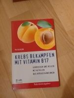 Krebs bekämpfen mit Vitamin B17 von Peter Kern Thüringen - Eisenach Vorschau