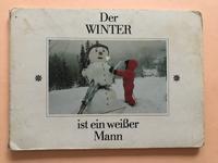 DDR/ KB: DER WINTER ist ein weißer Mann-1. Aufl.1989 Gerbstedt - Welfesholz Vorschau