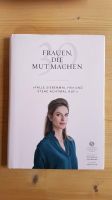 Frauen die Mut machen - Falle siebenmal hin und stehe achtmal auf Bayern - Wörth a. Main Vorschau