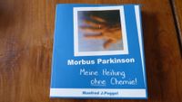 Morbus Parkinson - Meine Heilung ohne Chemie Hessen - Idstein Vorschau