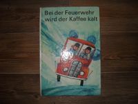 DDR ~ Hannes Hüttner ~ Bei der Feuerwehr wird der Kaffee kalt Sachsen - Plauen Vorschau