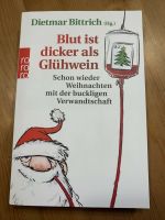 Dietmar Bittrich - Blut ist dicker als Glühwein NEU Nordrhein-Westfalen - Solingen Vorschau